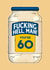 Fucking Hellman 60th Birthday Card created by NotNiceThings