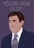 Michael Scott - Birthday - The Office - funny - you’re how old - created by @alexcliffyart