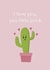 Funny Valentine’s Day card with cactus and joke created by Sage Studio