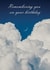 A classic heavenly birthday card - White clouds - Remembering you. created by Carly Wootton