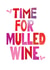 Time For Mulled Wine Christmas Card created by The Happy Little Print Shop