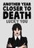 Wednesday Addams Tv Series Another Year Closer To Death Funny Birthday Card created by Studio Doodles