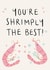 You're Shrimply The Best- Pun Card created by Lauren Barclay