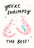 You're Shrimply The Best Card created by Lauren Barclay