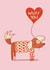 CUTE VALENTINES CARD FOR SIGNIFICANT OTHER.
DOG LOVERS VALENTINE CARD created by NICHOLA COWDERY ILLUSTRATIONS 