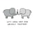 Cute Elephant Pun Anniversary Card - Let's Grow Grey And Wrinkly Together! created by mungo and shoddy