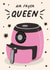 Air Fryer Queen | Birthday Card for Her created by @tikkled.pink