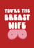 Breast Wife Valentine Card created by Giddy Kipper