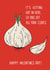Funny Valentine's Day Card - Getting Hot In Here - Garlic Cloves - Punny created by Pen and Puns 