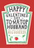 Funny Husband Valentines Card, Happy Valentines Day - Heinz Tomato Ketchup Sauce created by  la la la     Designs