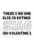 Naughty Valentine's Card - Sexy Shag Card - For Wife - For Husband - Cheeky Love created by The Blunt Badger