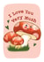 Lovey Dovey Mushroom Card - Mush Anniversary Card - I Love You Very Mush! created by Illustrated by Aimee