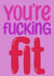 Funny cute anniversary and Valentine’s Day card - ‘You’re F*cking Fit’ created by Mollyeatslemons 