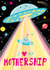 For mum, cute funny Mother's Day card, mother's day. Space UFO Spaceships created by Paula Bowles