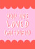 You Are Loved Galfriend - Galentine's Day Card created by Muses & May 