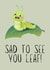 Sad to see you leaf leaving card created by Beth