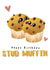 Funny and Cute Stud Muffin Birthday Card for Significant Other created by Sassy Scribbles UK