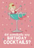 Cute Birthday Card - Cocktails created by Running with Scissors