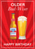 Older but wiser funny beer card. Budweiser card, Funny birthday card created by Lucie Chapman