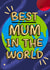 Cute Mother's Day Card - Best Mum in the World - Earth - Space created by The Girl Next Draw Cards