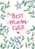 Floral Best Mam ever card created by Emily Hline Illustration