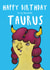 Cute birthday card for Taurus created by Charlotte Caswell