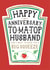 Funny Anniversary Card - Heinz Tomato Ketchup Sauce - Husband created by la la la Designs
