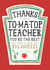 Funny Teacher Card - Thank You - Heinz Tomato Ketchup Sauce created by  la la la     Designs
