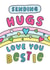 Cute Thinking Of You Card - Sending Hugs Love You Bestie, created by Josie Gledhill