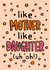 Like Mother Like Daughter Card | Funny Mothers Day Card created by TeePee Creations