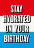 Stay Hydrated On Your Birthday - funny birthday card for prime drink lovers! created by @linesbehind