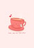 Cute Mother’s Day card - tea lover - tea-riffic mum - Kawaii - punny created by Rosalie Perl