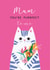 For the Cat Lover on Mothers Day: Mum, You're Purrfect to Me created by Laura Darrington Design Ltd.