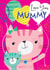 Cute Mothers Day Card - Love You Mummy - Cats created by Laura Darrington Design Ltd.