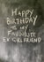 Cheeky Birthday Card - Annoying Ex Girlfriend - Chalkboard created by Hot Balloon Art
