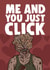 Funny Birthday Card - The Last of Us Tv Series - Me And You Just Click created by Studio Doodles