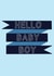 Cute New baby card - Hello Baby Boy created by Soph AC Studio