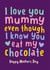 Funny Mother’s Day Card For Mummy - Chocolate loving Mummy created by The Typecast Gallery