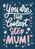 Cute Mother's Day Card - You are the coolest step mum created by Natalia Gonzalez