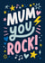 Cute Mother's Day Card - Mum, You Rock! created by Natalia Gonzalez