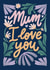 Cute Mother's Day Card - I love you, mum created by Natalia Gonzalez