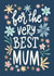 Cute Mother's Day Card - The Very Best Mum created by Natalia Gonzalez
