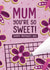 Cute Mother's Day card for Mum – Pretty Biscuit Decorating – You're So Sweet created by Chloe  Tyler