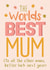 Funny Mother’s Day Card For Your Mum - Worlds Best Mum created by Sasha Tyrer