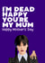 Funny Mother's Day card - Wednesday Addams - Dead Happy You're My Mum created by Filthy Sentiments