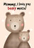Cute Mother's Day card - for Mummy - love you beary much created by Little Prints Fred Designs