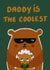 Cute Birthday Card for Dad - Funny Birthday Card for Dad - Father´s day Bear created by Yolidoo