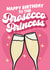 Happy Birthday To The Prosecco Princess - Best Friend Birthday Card created by Studio Doodles