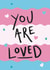 Cute Coming Out Card - You Are Loved - Transgender created by The Wobbly Pot