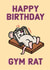 Funny Birthday Card for that friend who is never out of the gym. created by Courtney Andrews